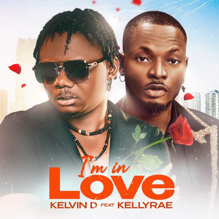 A SOULFUL AFROBEAT ANTHEM: I’M IN LOVE BY KELVIN D FEAT. KELLYRAE